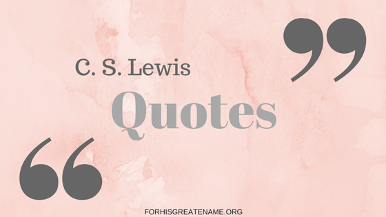 C.S. Lewis Quotes - John 17:3 💕